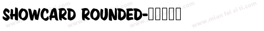 Showcard Rounded字体转换